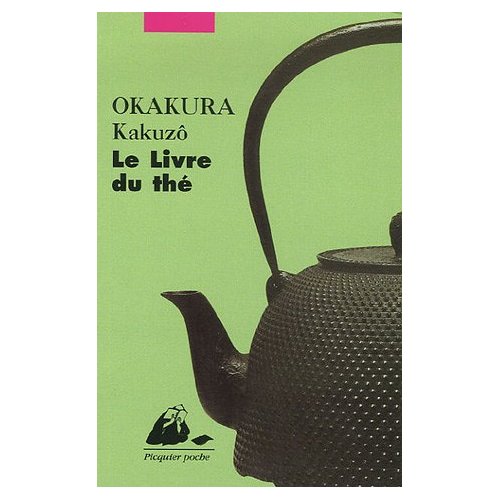 Le Livre du thé de Kakuzô Okakura